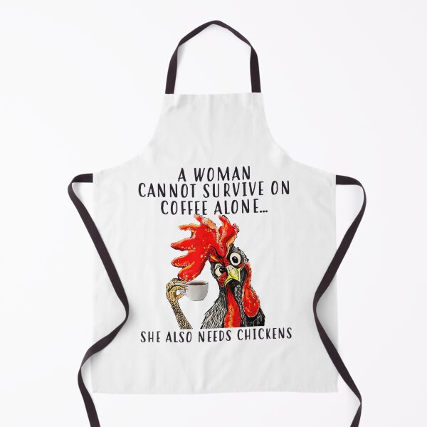 Item preview, A Woman Cannot Survive On Coffee Alone She Needs Chickens designed and sold by mazzmurph.