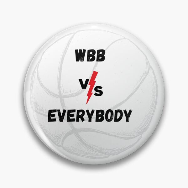 Item preview, Wbb Vs Everybody   designed and sold by BruceGross.