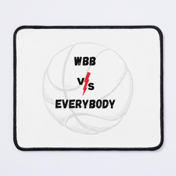 Item preview, Wbb Vs Everybody   designed and sold by BruceGross.