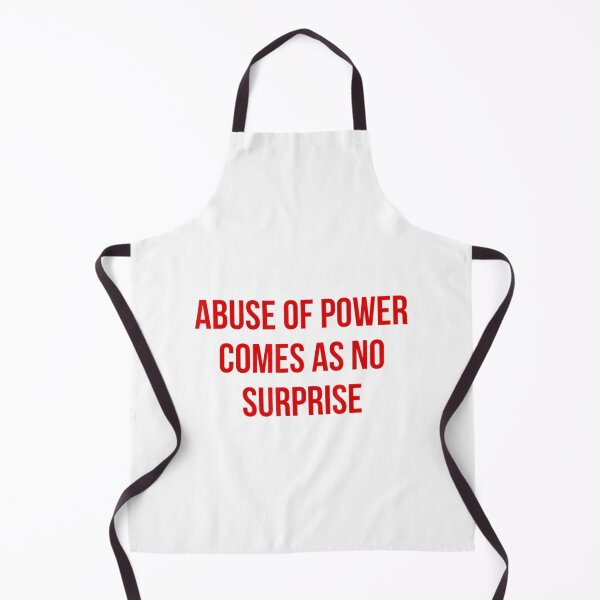 Item preview, Abuse Of Power Comes As No Surprise Feminism Feminist designed and sold by mazzmurph.