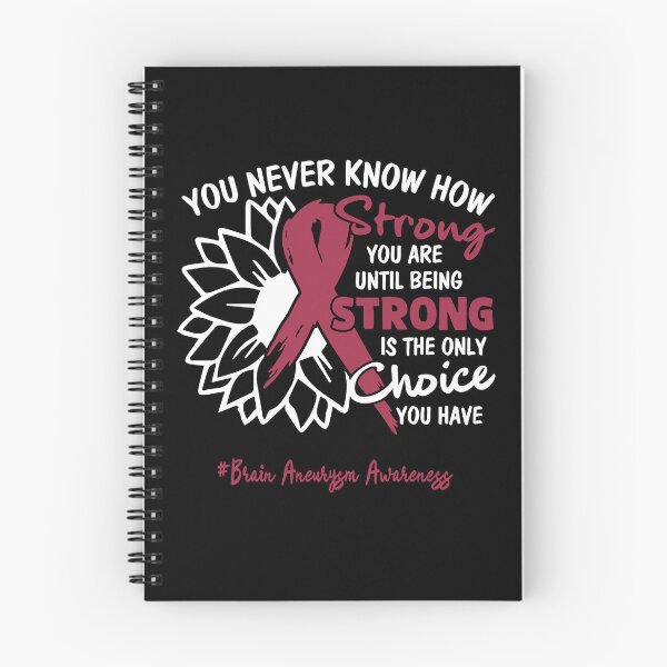Item preview, Brain Aneurysm Awareness You Never Know How Strong You Are Until Being Strong is the only Choice You Have designed and sold by fannieuxp59.