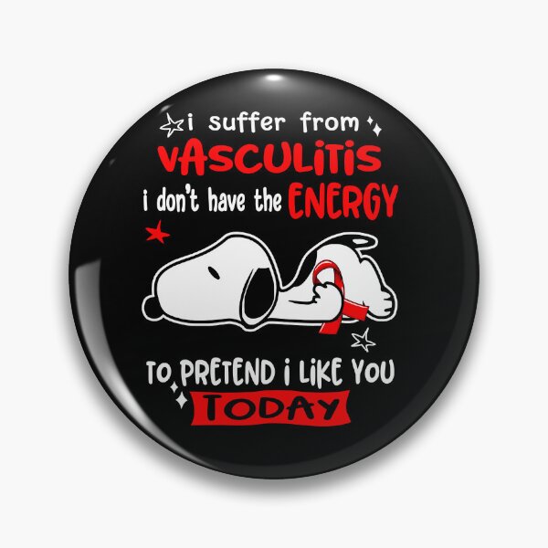 Item preview, I Suffer From Vasculitis I Do Not Have The Energy To Pretend I Like You Today designed and sold by Wlsnpeggy.