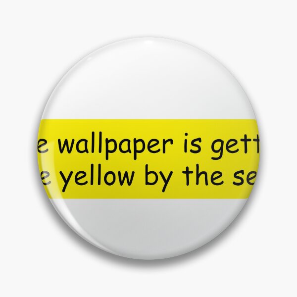 Item preview, the wallpaper is getting more yellow by the second designed and sold by GremlinGalArt.
