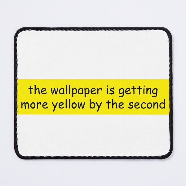 Item preview, the wallpaper is getting more yellow by the second designed and sold by GremlinGalArt.