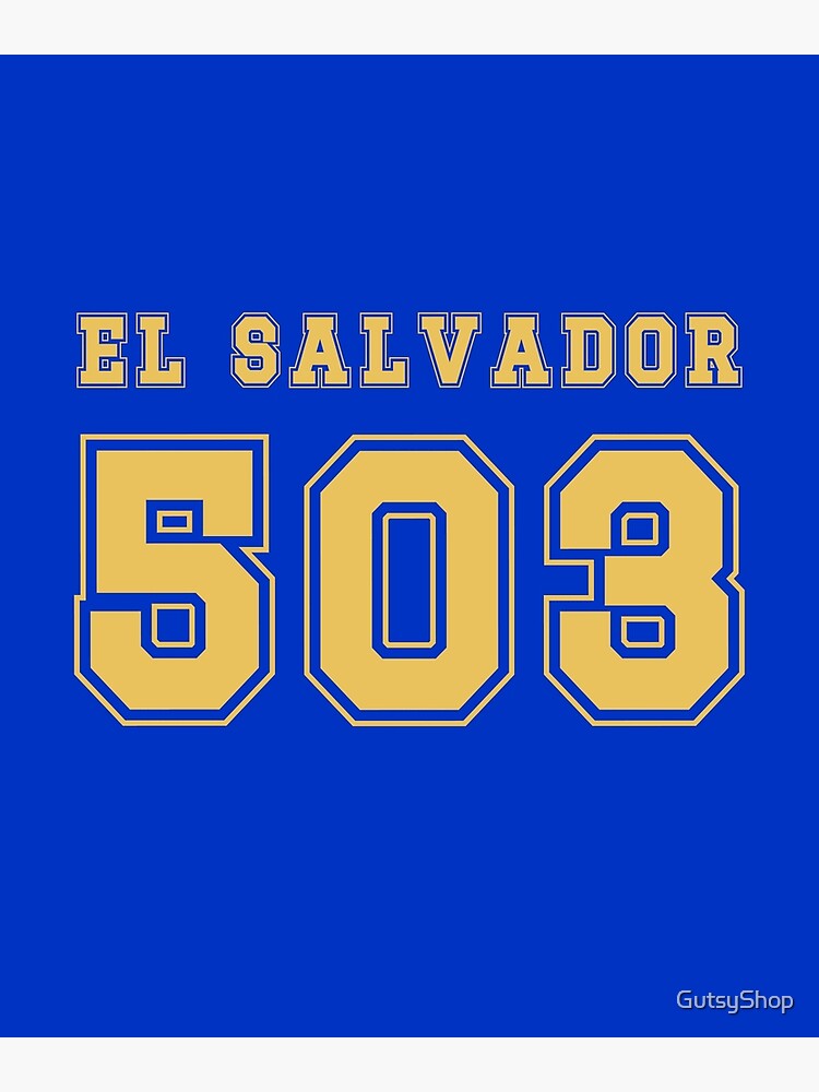  503 El Salvador Country Area Code Poster For Sale By GutsyShop 