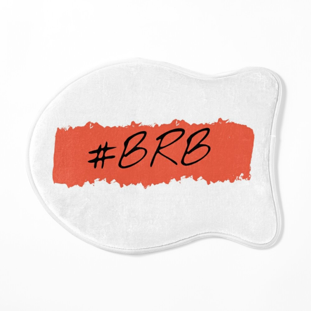 Internet Slang - Brb/Bbl 