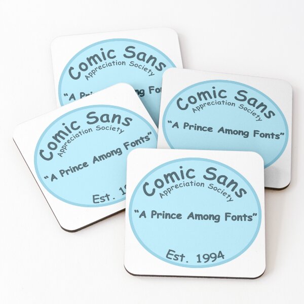 Item preview, The Comic Sans Appreciation Society designed and sold by Quirkball.