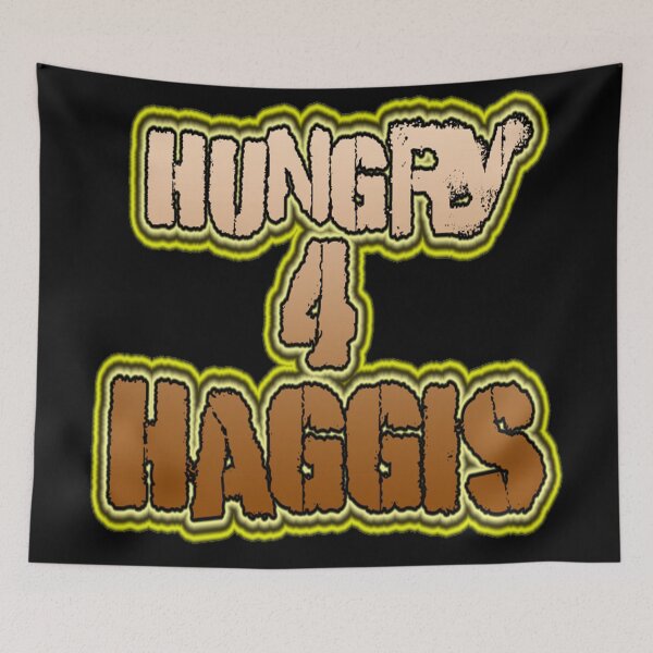 Item preview, FEED ME HAGGIS - HUNGRY FOR HAGGIS FUN HAGGIS LOVERS DESIGN  designed and sold by Iskybibblle.