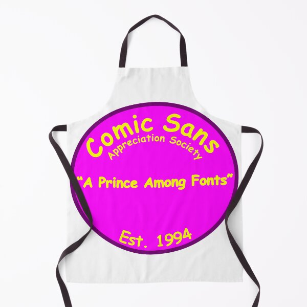 Item preview, The Comic Sans Appreciation Society designed and sold by Quirkball.