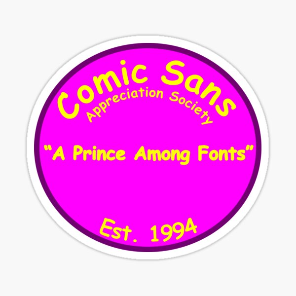 Vista previa del artículo con la obra «La Sociedad de Apreciación de Comic Sans», diseñado y vendido por Quirkball.