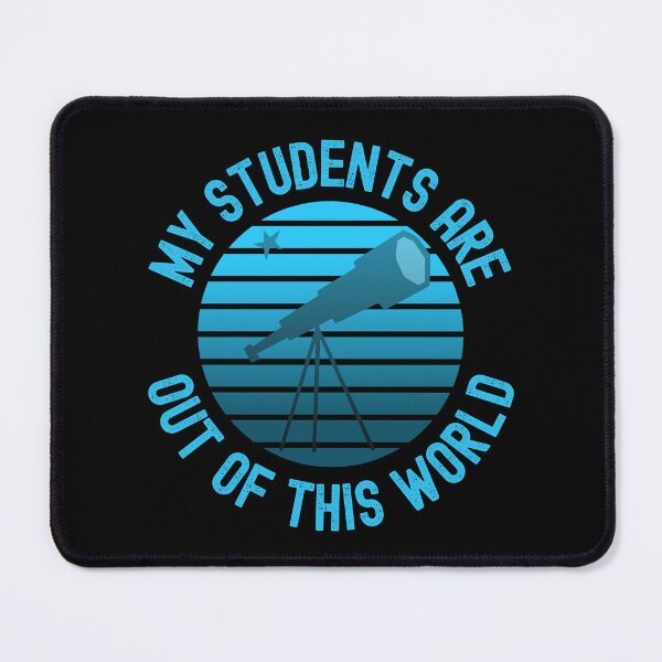 Item preview, My Students Are Out Of This World - Scifi Teacher, Science Fiction Professor, Professor Humor, Teacher Humor, Funny Professor, Funny Teacher, Funny Educator, Educator Humor designed and sold by jadedscientist.