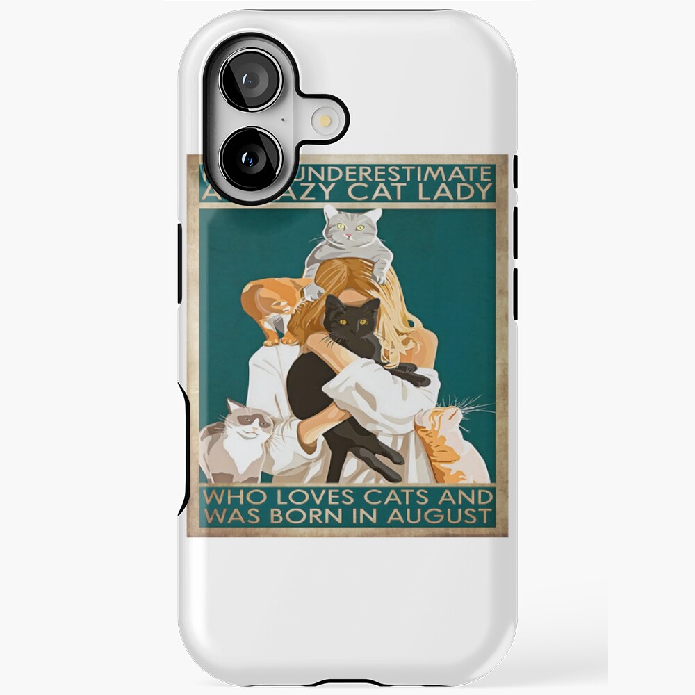 Never Underestimate A Crazy Cat Lady