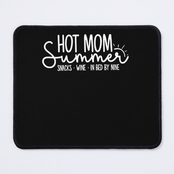 Item preview, Hot Mom Summer Snacks Wine Sunshine Vacation designed and sold by nvuot24.