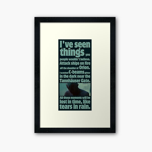 like tears in rain - blade runner quote Framed Art Print