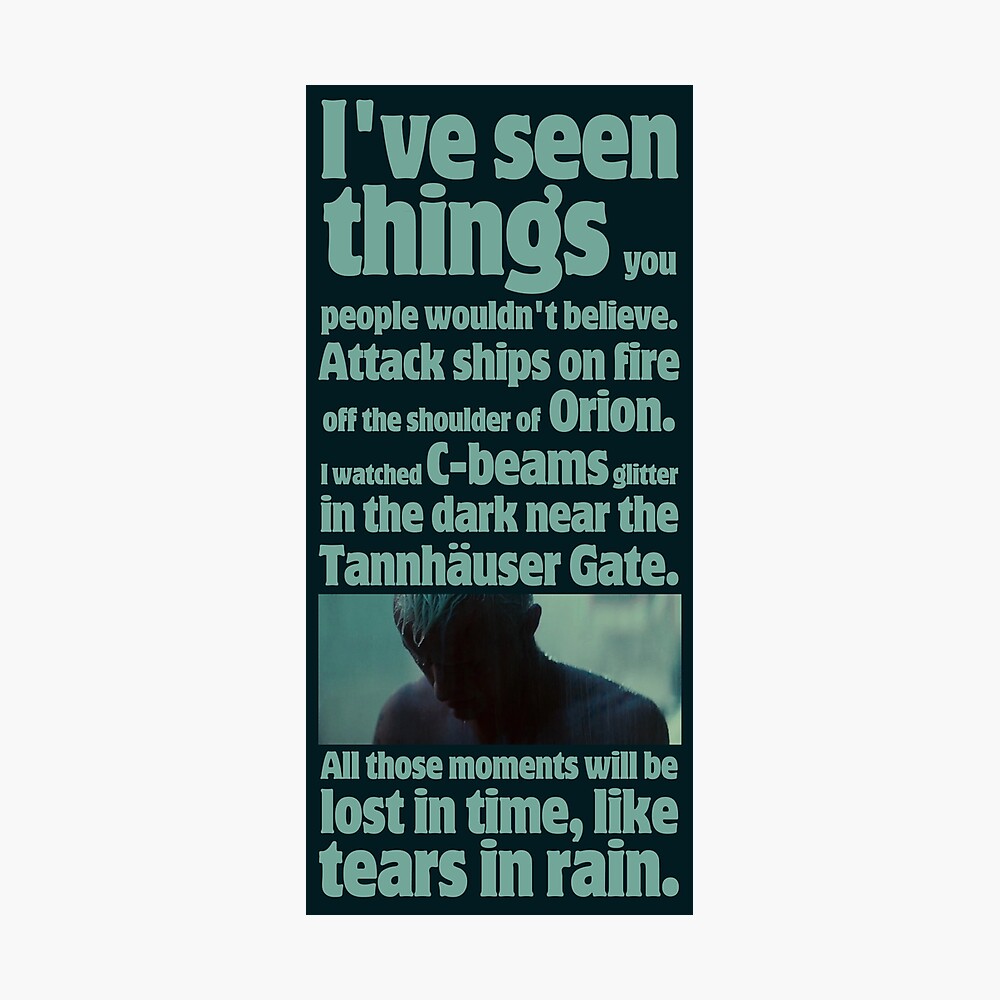 Blade Runner Quote Rain Like Tears In Rain - Blade Runner Quote " Poster By Alphaville | Redbubble