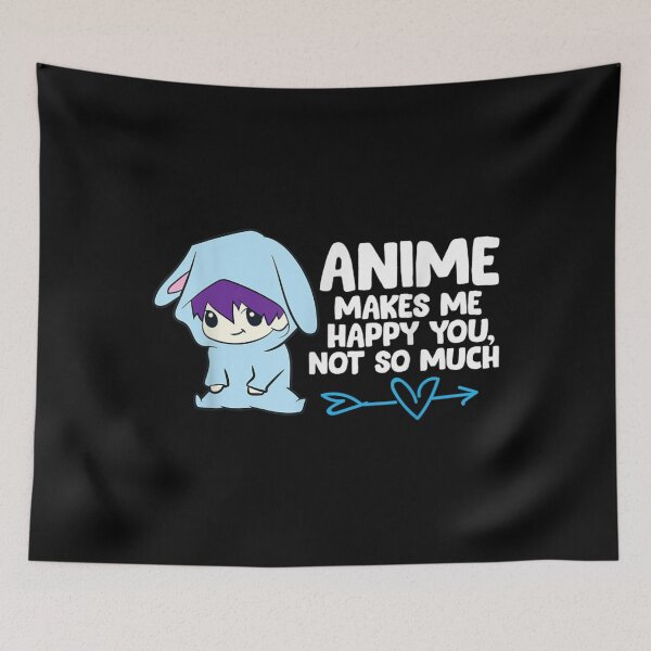 Item preview, Anime Makes Me Happy You, Not So Much Funny Anime designed and sold by BrianLangle2023.
