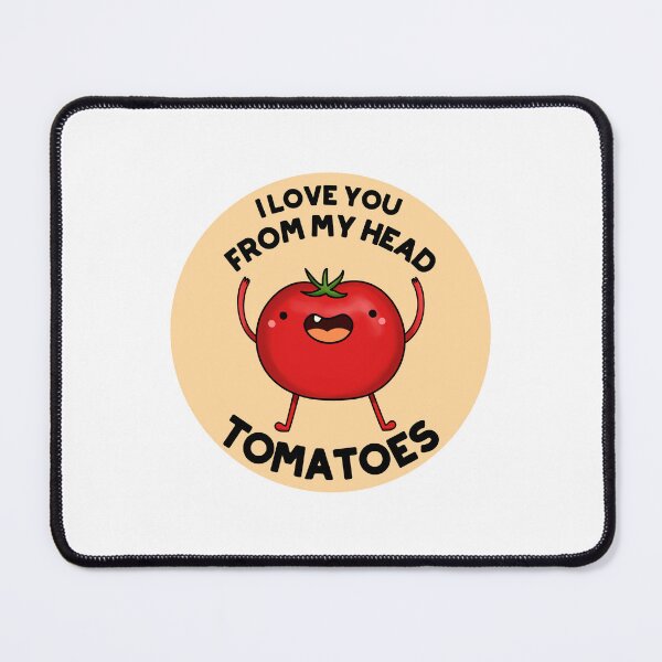 Item preview, I Love You From My Head Tomatoes Funny Tomato Puns designed and sold by punnybone.