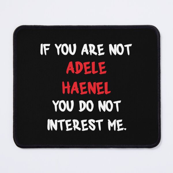 Item preview, Adèle Haenel - If you are not designed and sold by Lar2ok.