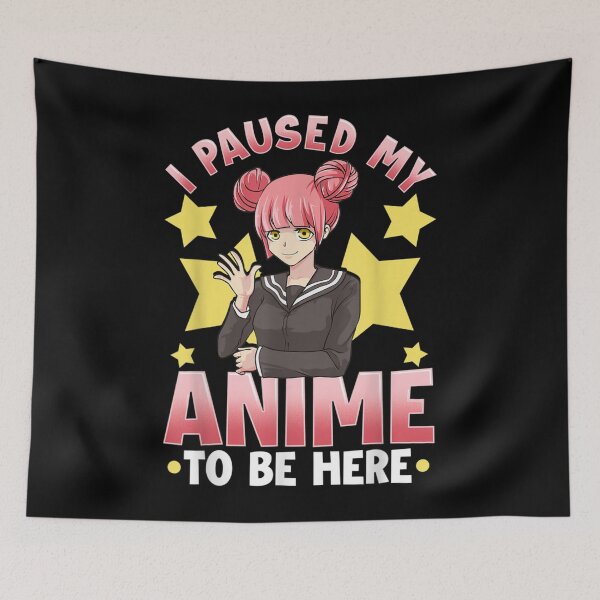 Item preview, Anime s For Women Girls I Paused My Anime To Be Here designed and sold by BrianLangle2023.