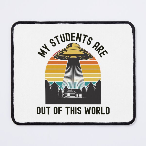 Item preview, My Students Are Out Of This World - Science Fiction Educator, Science Fiction Teacher, Professor Humor, Teacher Humor, Funny Professor, Funny Teacher, Funny Educator, Educator Humor designed and sold by jadedscientist.
