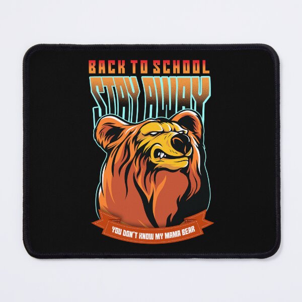 Item preview, BACK TO SCHOOL.  Humor. Stay away, says Mama bear. 2  designed and sold by studiohfy.
