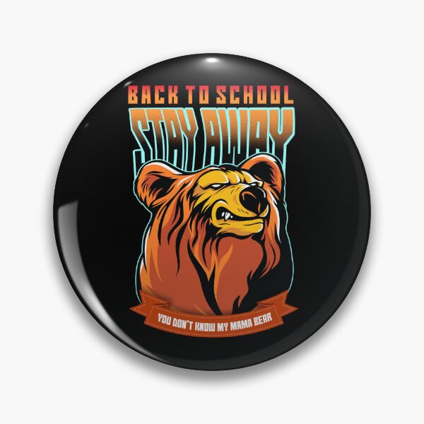 Item preview, BACK TO SCHOOL.  Humor. Stay away, says Mama bear. 2  designed and sold by studiohfy.