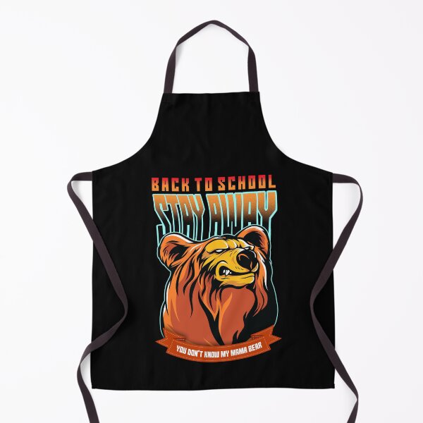 Item preview, BACK TO SCHOOL.  Humor. Stay away, says Mama bear. 2  designed and sold by studiohfy.