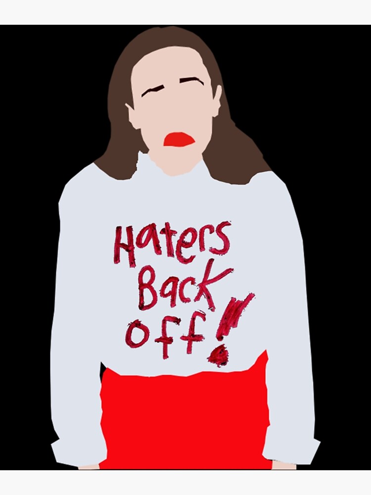 "miranda sings haters back off! " Poster for Sale by Lar2ok Redbubble