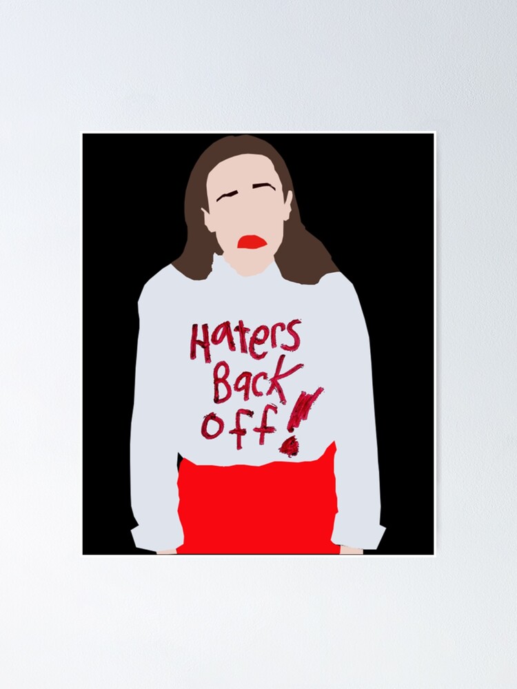 "miranda sings haters back off! " Poster for Sale by Lar2ok Redbubble