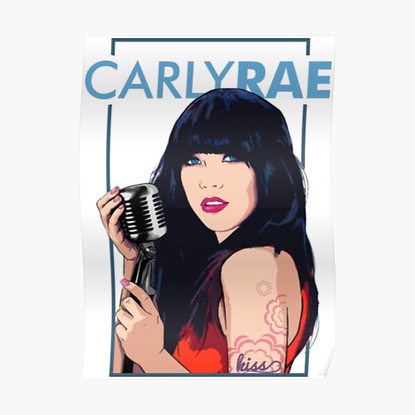 Carly Rae Jepsen Posters Redbubble