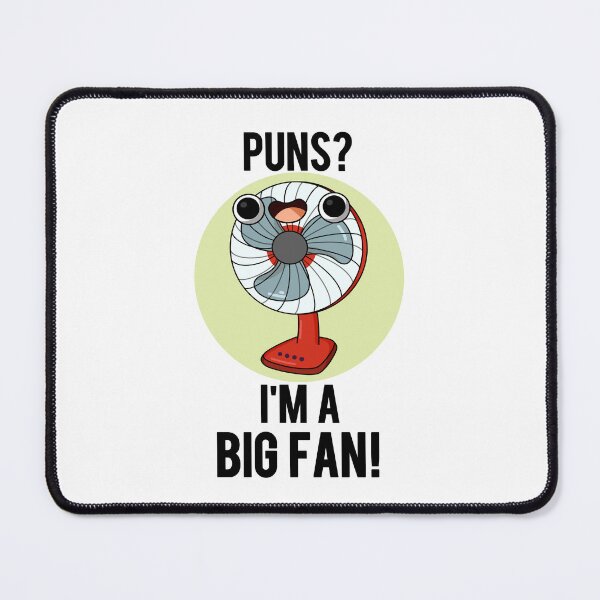 Item preview, Puns I'm A Big Fan Funny Electric Fan Puns  designed and sold by punnybone.