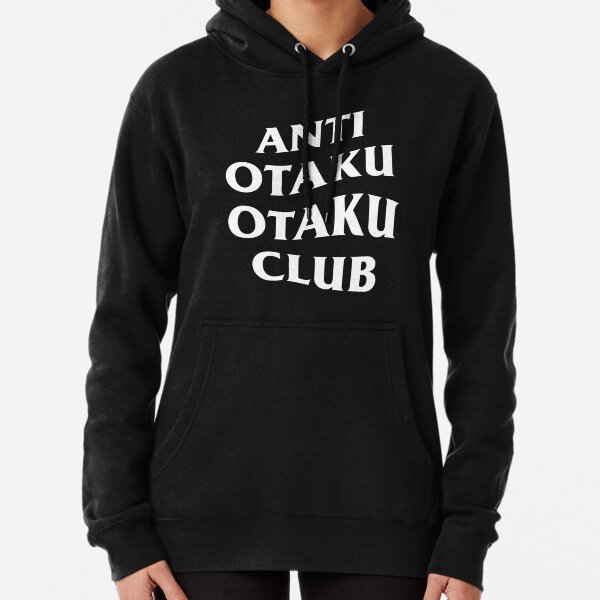 Anti Otaku Club Sweatshirts Hoodies for Sale Redbubble