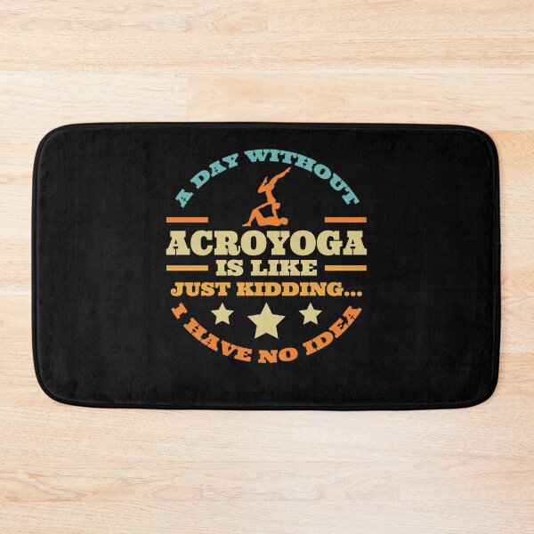 Item preview, A Day Without Acroyoga Is Like Just Kidding I Have No Idea designed and sold by Digital Story Time.