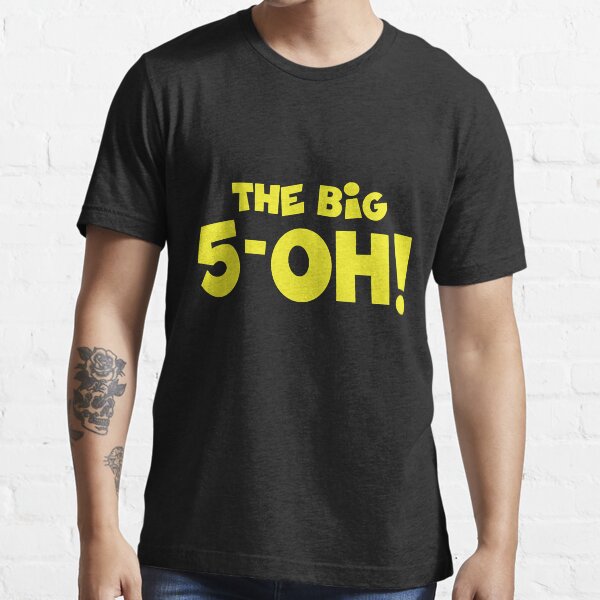 Item preview, The Big 5-OH!  The Big 5-0 T-Shirt designed and sold by Quiver712.