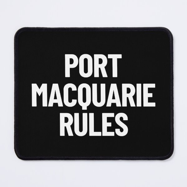 Item preview, Port Macquarie Rules New South Wales NSW Australia Capital City designed and sold by Legit Hooligan.