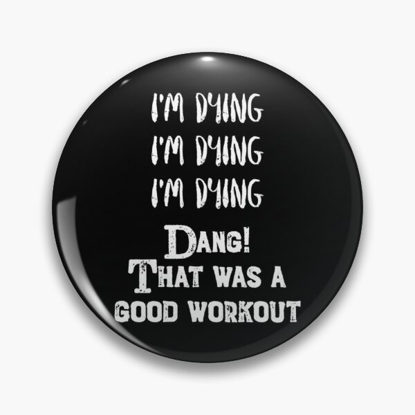 Item preview, Funny Exercise I'm Dying That Was A Good Workout Classic T-Shirt designed and sold by ximenagene.