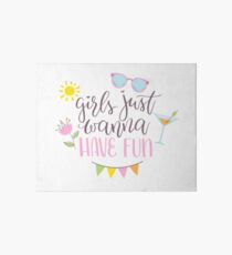 Girls Just Wanna Have Fun Art Board