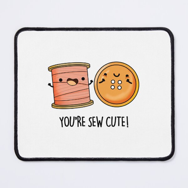 Item preview, You're Sew Cute Sewing Puns designed and sold by punnybone.