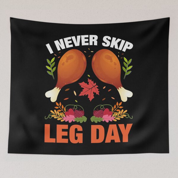 Item preview, I Never Skip Leg Day designed and sold by gsnepu.