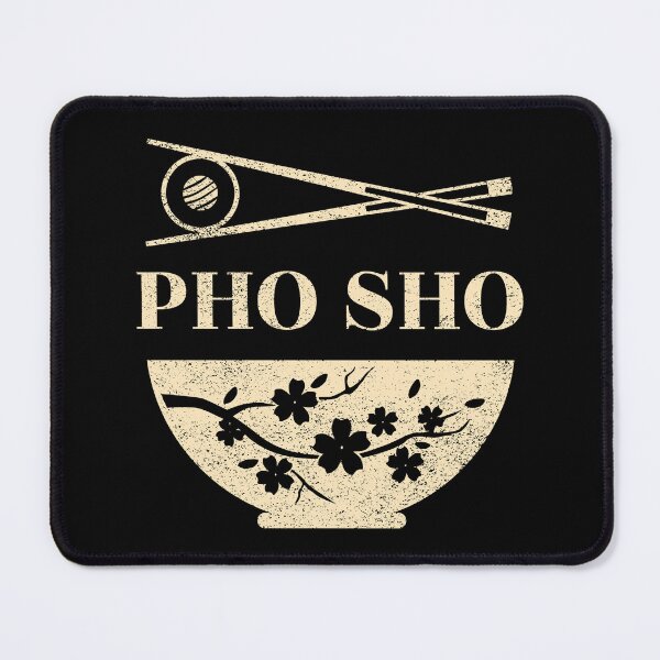 Item preview, Pho Sho designed and sold by Adfinn.