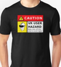VR User HAZARD - CAUTION Unisex T-Shirt