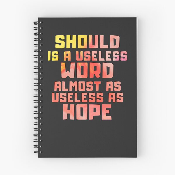 Item preview, Should is a useless word almost as useless as hope Classic E designed and sold by lanoue.