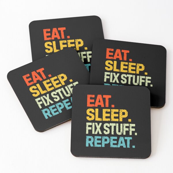 Item preview, eat sleep fix stuff repeat | eat sleep repeat funny v4 designed and sold by Grafik0.