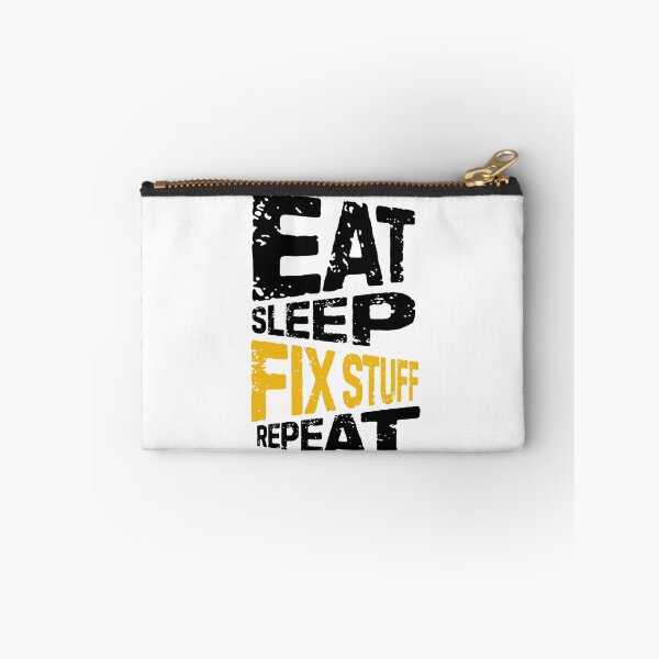 Item preview, eat sleep fix stuff repeat | eat sleep repeat funny v2 designed and sold by Grafik0.