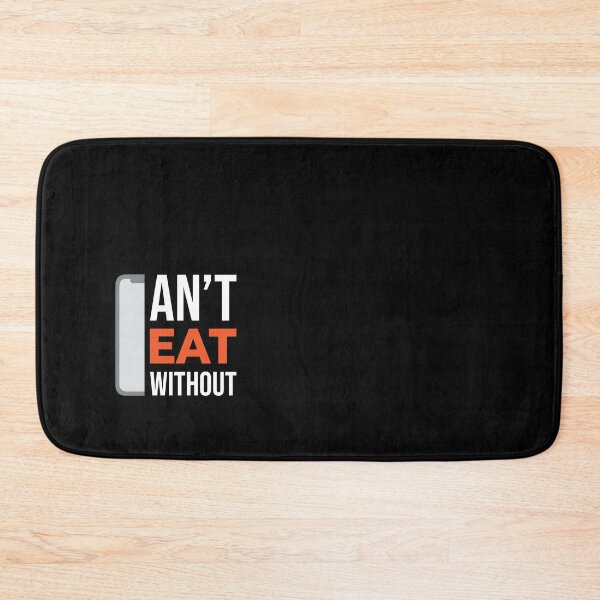 Item preview, Can_amp_t Eat Without - Mobile Phone Addiction designed and sold by RandolphNorris.