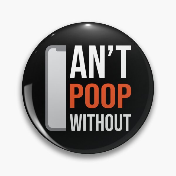 Item preview, Can_t Poop Without - Mobile Phone Addiction Premium  designed and sold by RandolphNorris.