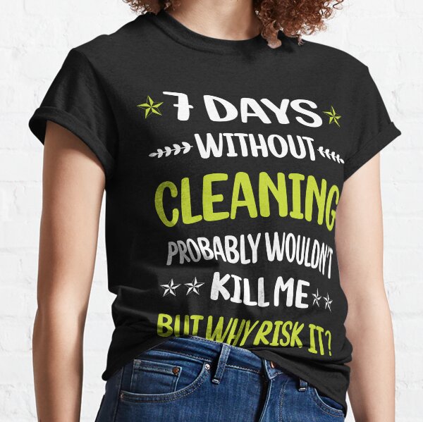 Item preview, 7 Days Without Cleaning designed and sold by roosenmkealy.