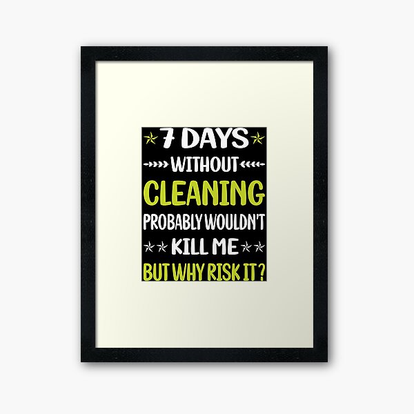 Item preview, 7 Days Without Cleaning designed and sold by roosenmkealy.