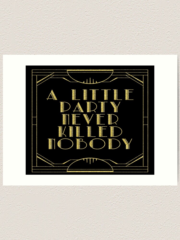 Poster A Little Party Never Killed Nobody