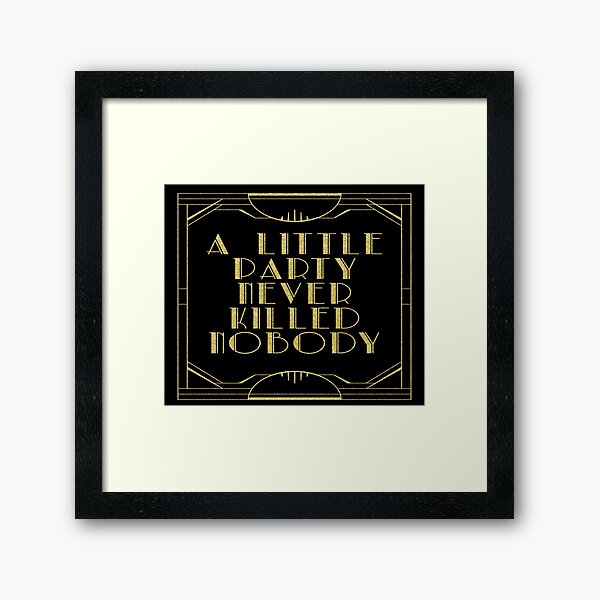 A little party never killed nobody - black glitz Framed Art Print
